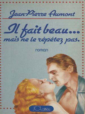cover image of Il fait beau... mais ne le répétez pas